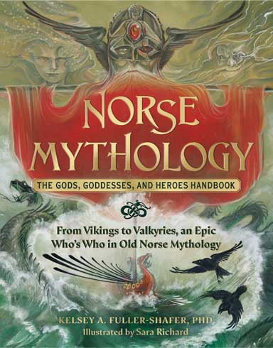 Norse Mythology: The Gods, Goddesses, and Heroes